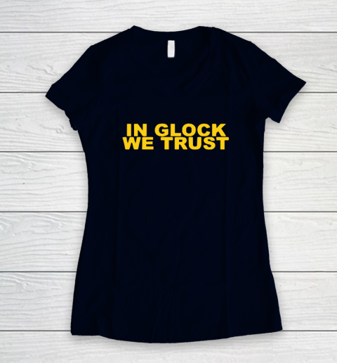 In Glock We Trust Women's V-Neck T-Shirt 2