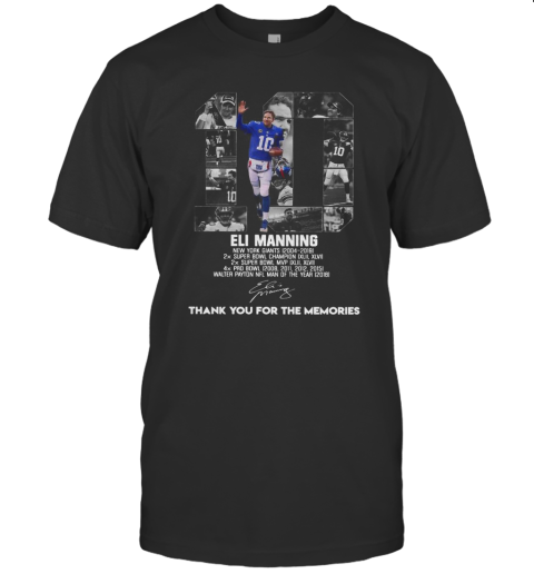 10 Eli Manning Thank You For The Memories Signature T-Shirt