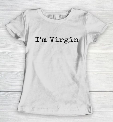 Little White Lie Party Theme I'm Virgin Women's T-Shirt