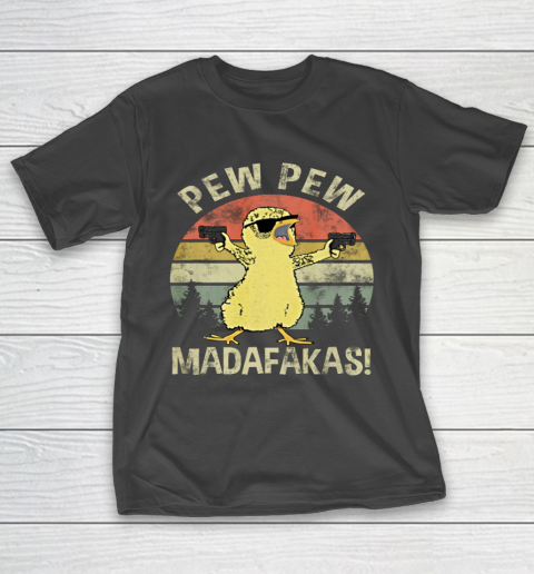 Chicks Pew Pew Madafakas Funny Vintage Chick Lover T-Shirt