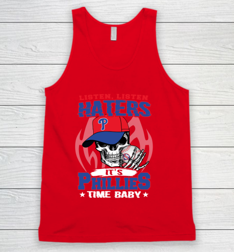 Listen Haters It is PHILLIES Time Baby MLB Tank Top 5