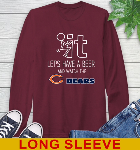 Chicago Bears Football NFL Let's Have A Beer And Watch Your Team Sports Long Sleeve T-Shirt 7