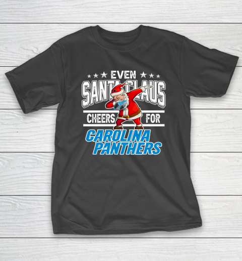 Carolina Panthers Even Santa Claus Cheers For Christmas NFL T-Shirt