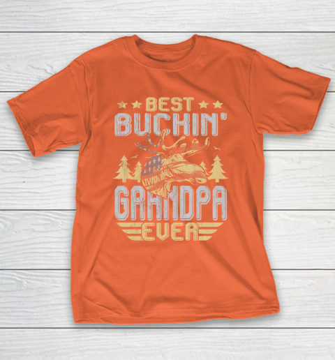 GrandFather gift shirt Best Buckin' Grandpa Ever Shirt Deer Hunting Bucking Fathers T Shirt T-Shirt 4