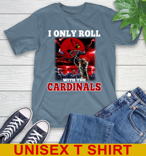 Arizona Cardinals NFL Football I Only Roll With My Team Sports T-Shirt 8