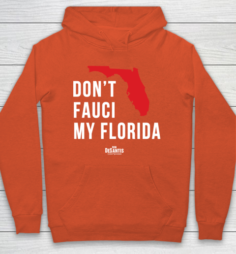 Don't Fauci My Florida  Fauci tshirt Hoodie 3