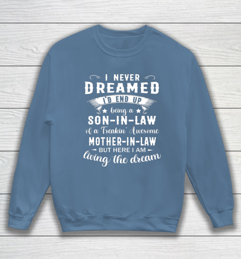 Son In Law Shirt  I Never Dreamed I D End Up Being Son In Law Sweatshirt 6
