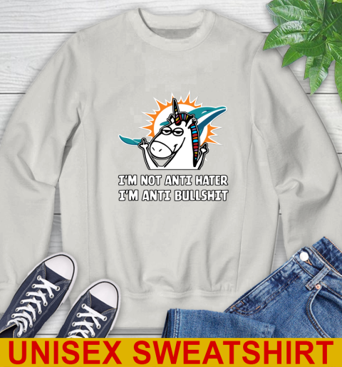 Miami Dolphins NFL Football Unicorn I'm Not Anti Hater I'm Anti Bullshit Sweatshirt 12