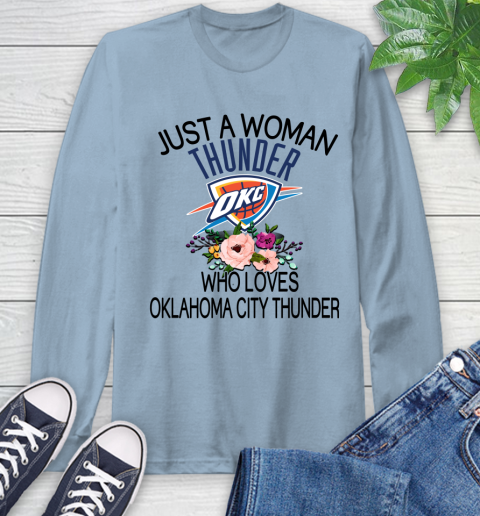 NBA Just A Woman Who Loves Oklahoma City Thunder Basketball Sports Long Sleeve T-Shirt 6
