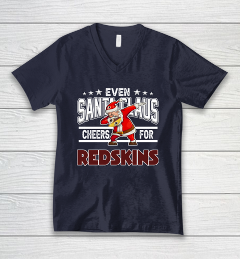 Washington Redskins Even Santa Claus Cheers For Christmas NFL V-Neck T-Shirt 2