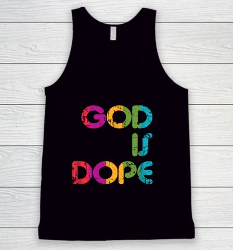 God is Dope Funny Christian Faith Believer Tank Top