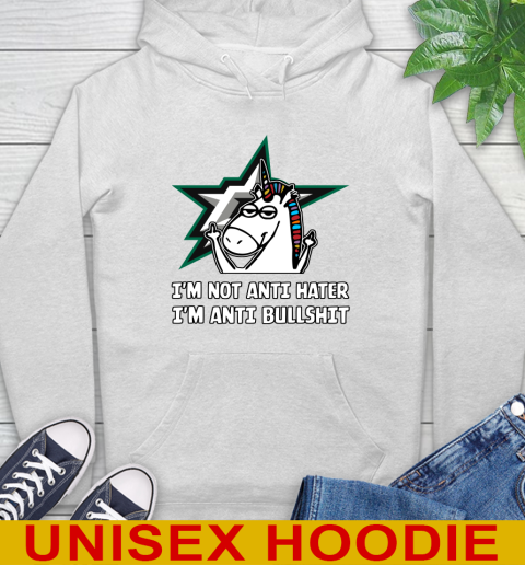 Dallas Stars NHL Hockey Unicorn I'm Not Anti Hater I'm Anti Bullshit Hoodie