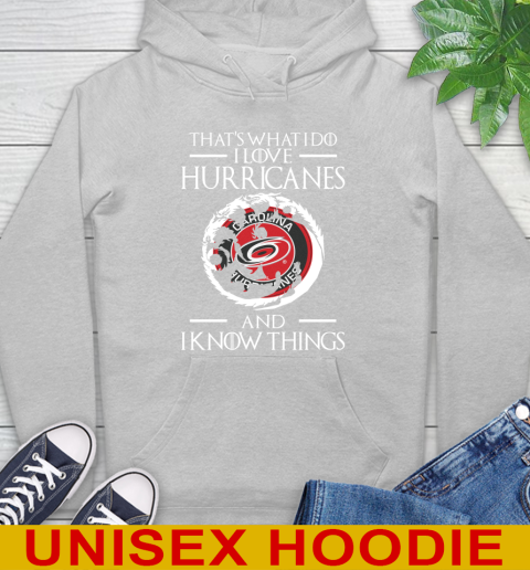 Carolina Hurricanes NHL Hockey That's What I Do I Love My Team And I Know Things Game Of Thrones 18