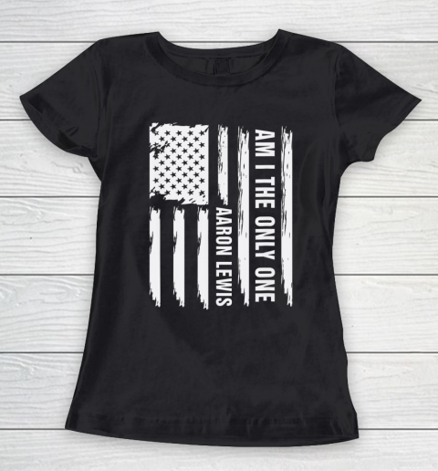 Am I The Only One Aaron Lewis USA flag Women's T-Shirt