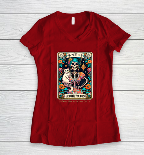 Gatos Before Vatos Unless The Vato Has Gatos Women's V-Neck T-Shirt 6
