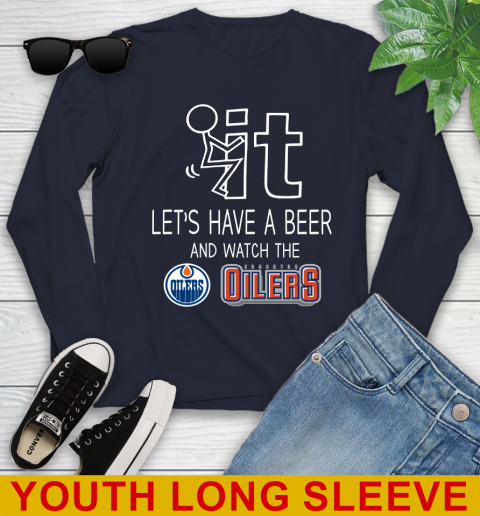 Edmonton Oilers Hockey NHL Let's Have A Beer And Watch Your Team Sports Youth Long Sleeve 2