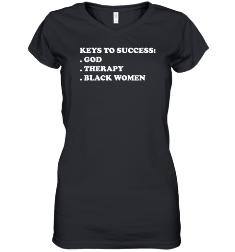 Keys To Success God Therapy Black Women Funny Women's V-Neck T-Shirt