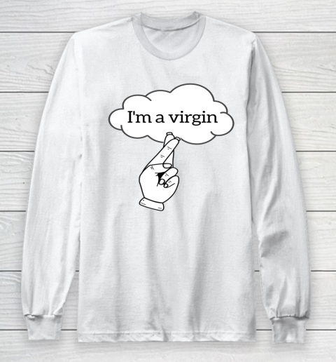 I'm A Virgin Cool Funny White Lie Themed Party Gift Long Sleeve T-Shirt