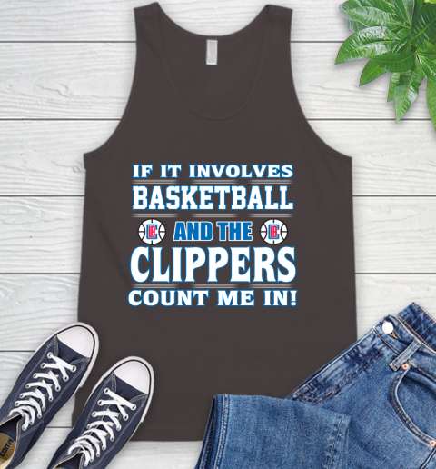 NBA If It Involves Basketball And Los Angeles Clippers Count Me In Sports Tank Top 7