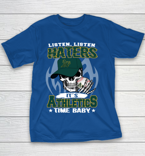 Listen Haters It is ATHLETICS Time Baby MLB Youth T-Shirt 6