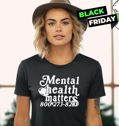 Mental Health Matters 800273 8255 Women's T-Shirt