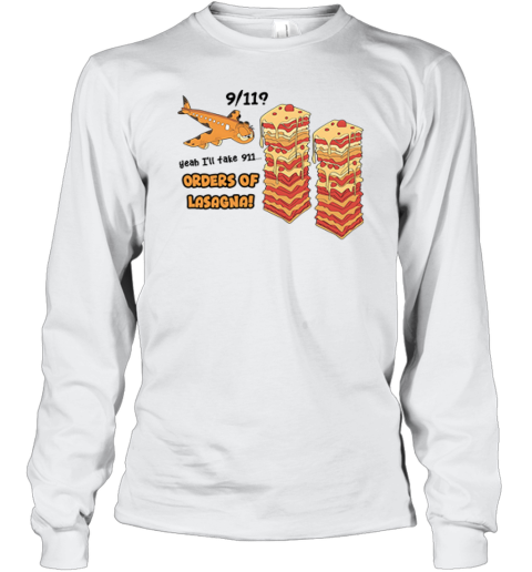Garfield Yeah I'll Take 911 Orders Of Lasagna Long Sleeve T-Shirt
