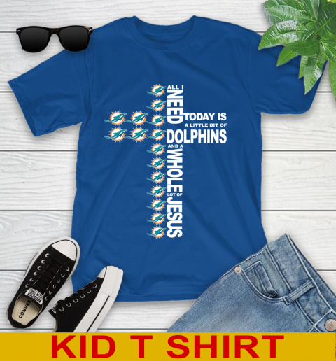 NFL All I Need Today Is A Little Bit Of Miami Dolphins Cross Shirt Youth T-Shirt 10