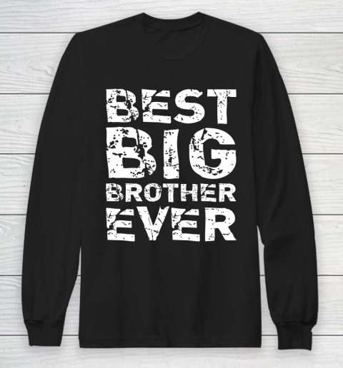 Best Big Brother Ever Older Cool Funny Bigger Gift Long Sleeve T-Shirt