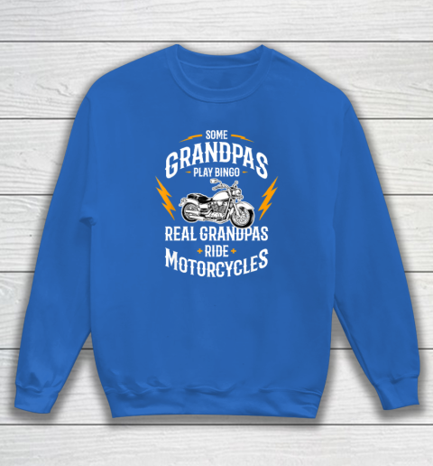 Mens Some Grandpas Play Bingo Real Grandpas Ride Motorcycles Sweatshirt 5