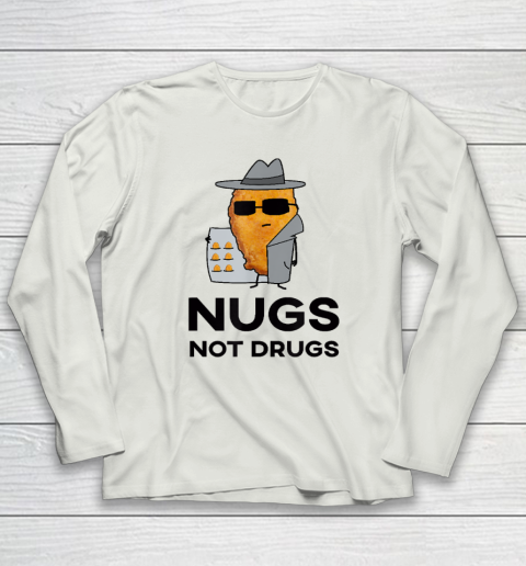 Funny Chicken Nuggets  Nugs Not Drugs Long Sleeve T-Shirt 7