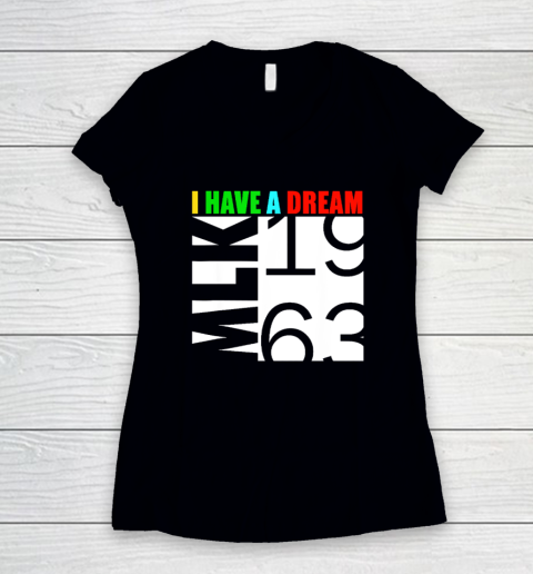 Martin Luther King Jr. Day I Have a Dream MLK Day Women's V-Neck T-Shirt