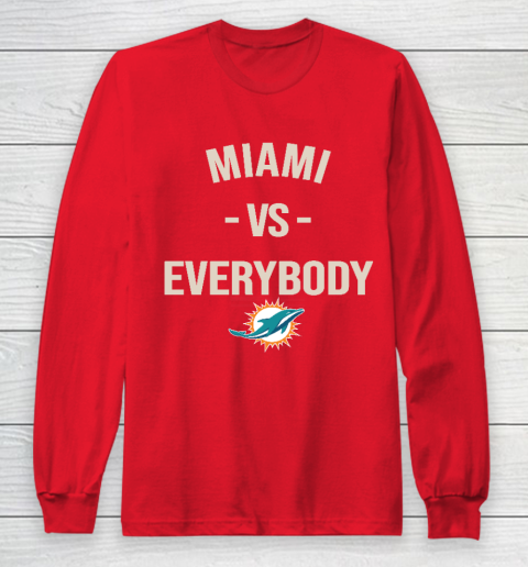 Miami Dolphins Vs Everybody Long Sleeve T-Shirt 7