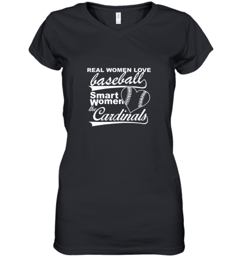 Real Women Love Baseball Smart Ones Love The Cardinals Women's V-Neck T-Shirt