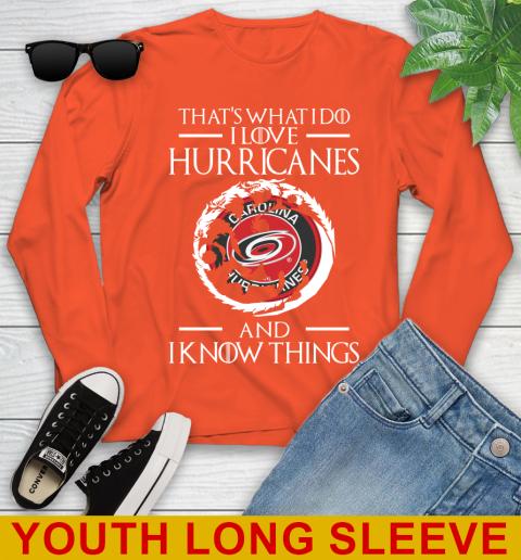 Carolina Hurricanes NHL Hockey That's What I Do I Love My Team And I Know Things Game Of Thrones 119
