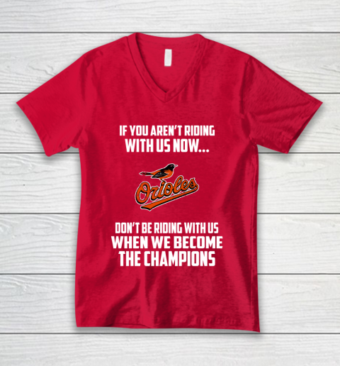 MLB Baltimore Orioles Baseball We Become The Champions V-Neck T-Shirt 6