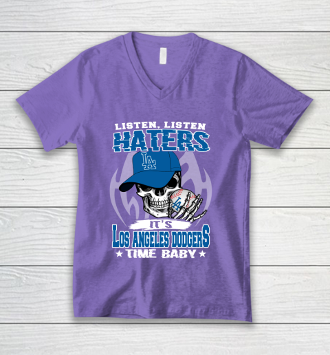 Listen Haters It is DODGERS Time Baby MLB V-Neck T-Shirt 8