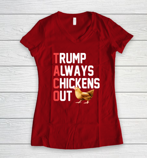 Political Trending TACO Trump Always Chickens Out Women's V-Neck T-Shirt 6