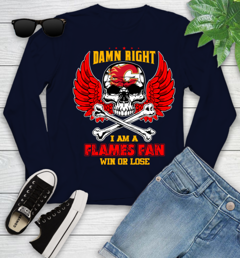 NHL Damn Right I Am A Calgary Flames Win Or Lose Skull Hockey Sports Youth Long Sleeve 2