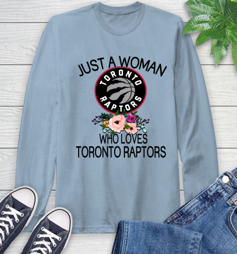 NBA Just A Woman Who Loves Toronto Raptors Basketball Sports Long Sleeve T-Shirt 6