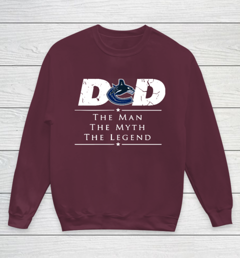 Vancouver Canucks NHL Ice Hockey Dad The Man The Myth The Legend Youth Sweatshirt 4