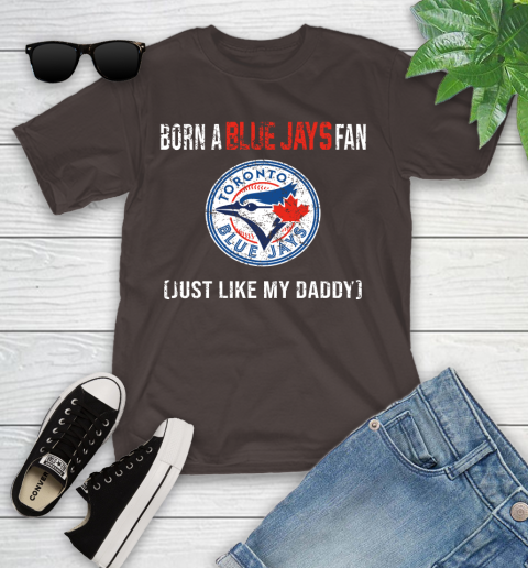 MLB Baseball Toronto Blue Jays Loyal Fan Just Like My Daddy Shirt Youth T-Shirt 6