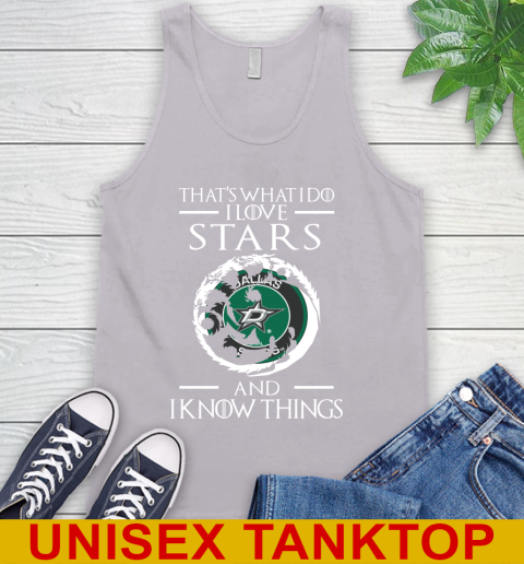 Dallas Stars NHL Hockey That's What I Do I Love My Team And I Know Things Game Of Thrones 69
