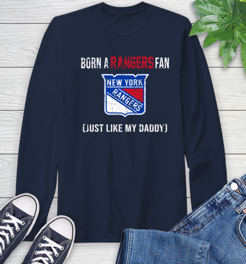 NHL New York Rangers Hockey Loyal Fan Just Like My Daddy Shirt Long Sleeve T-Shirt 3
