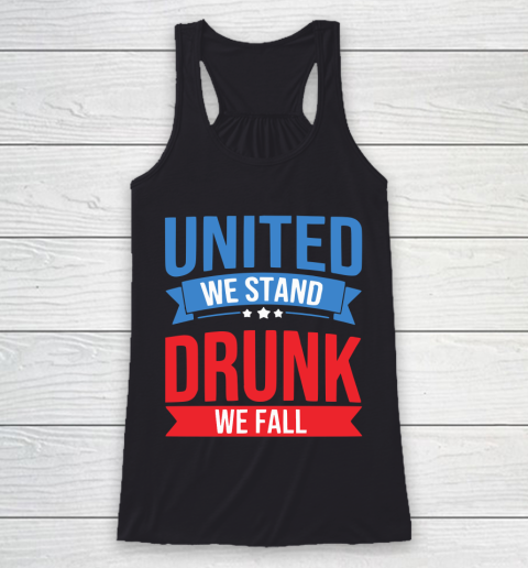 Beer Lover Funny Shirt United We Stand Gift, Drunk We Fall Funny 4th Of July Funny America Racerback Tank