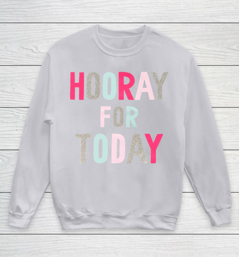 Hooray For Today Youth Sweatshirt 3
