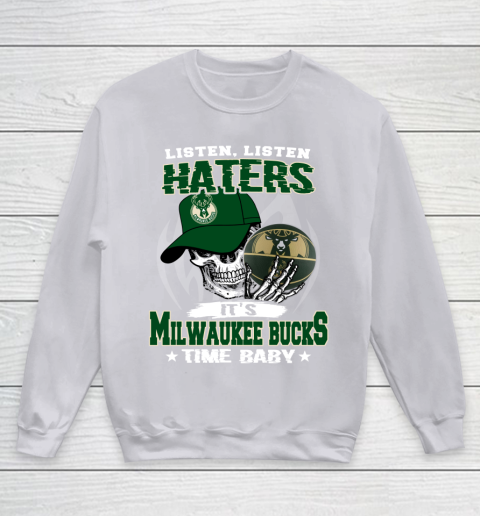 Listen Haters It is BUCKS Time Baby NBA Youth Sweatshirt 3