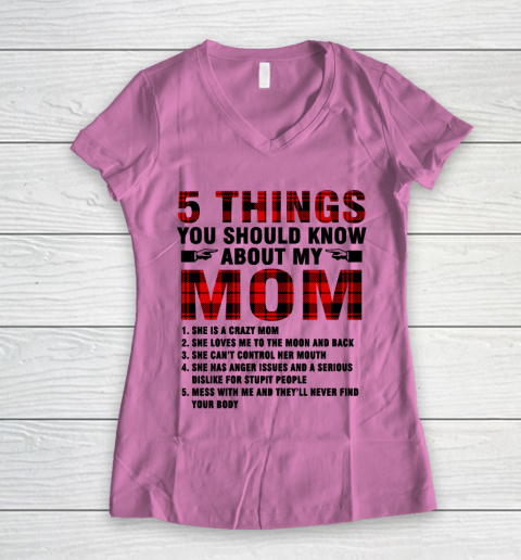 Mother's Day Funny Gift Ideas Apparel  5 Things You Should Know About My Mom T Shirt Women's V-Neck T-Shirt 8