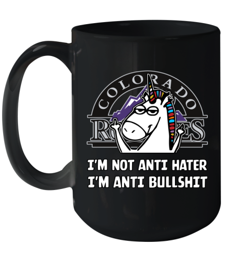 Colorado Rockies MLB Baseball Unicorn I'm Not Anti Hater I'm Anti Bullshit Ceramic Mug 15oz 2
