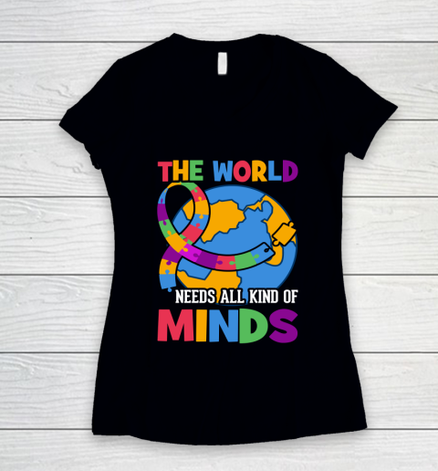 The World Needs All Kind Of Minds Autism Awareness Women's V-Neck T-Shirt