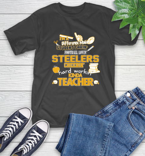 Pittsburgh Steelers NFL I'm A Difference Making Student Caring Football Loving Kinda Teacher T-Shirt